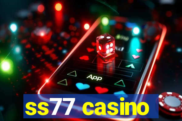 ss77 casino